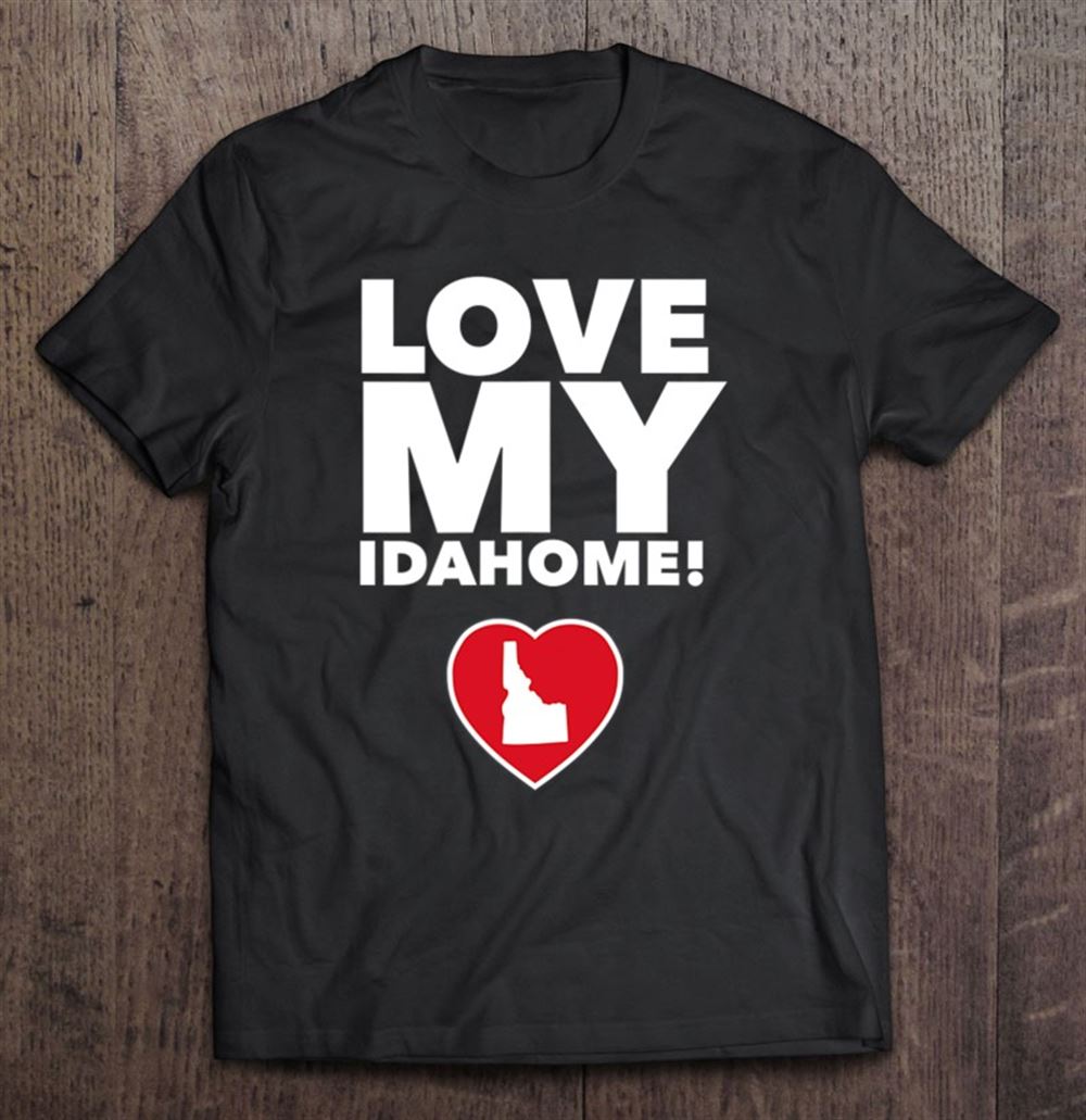 Limited Editon Love My Idahome With Idaho Heart 