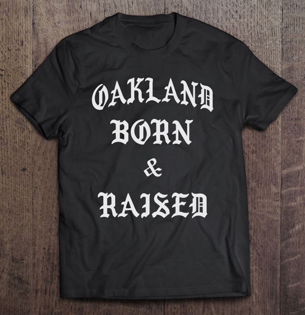 Limited Editon Mens Oakland Born Raised Old English Black Letter Og 