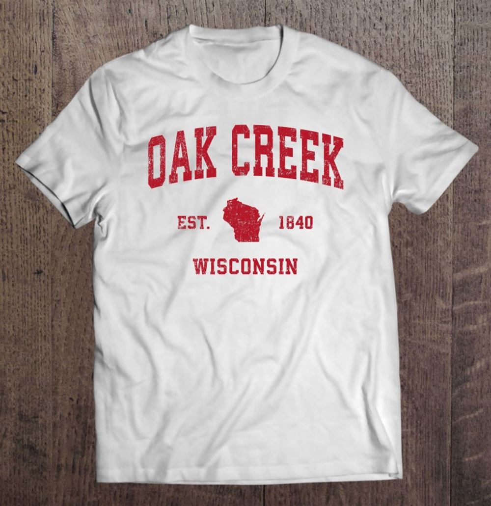 Awesome Oak Creek Wisconsin Wi Vintage Sports Design Red Print 