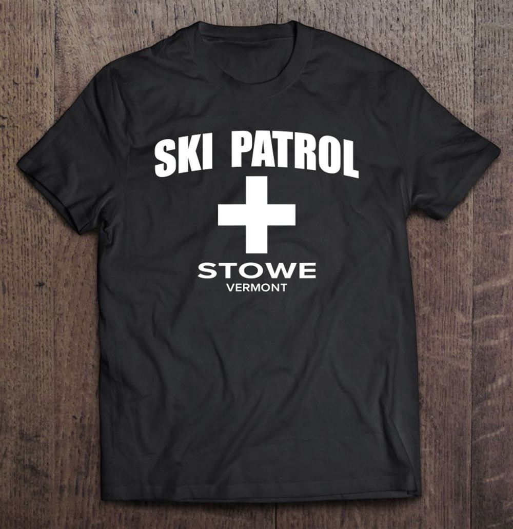 Limited Editon Official Town Of Stowe Vermont Ski Patrol 