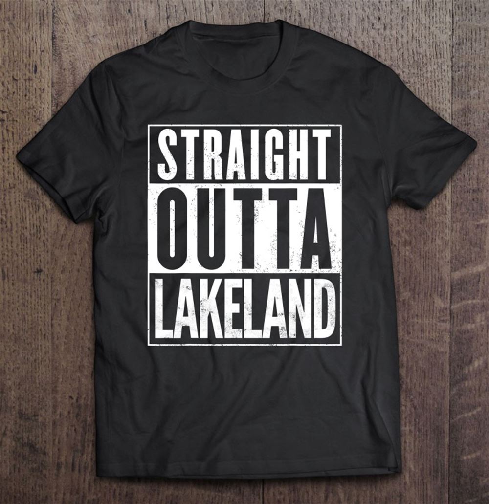 Happy Straight Outta Lakeland Florida Vintage Distressed Funny 
