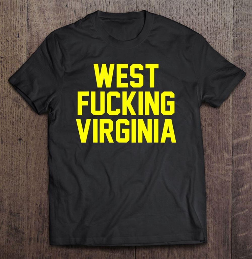 High Quality West Fucking Virginia Blue And Gold For Adults 