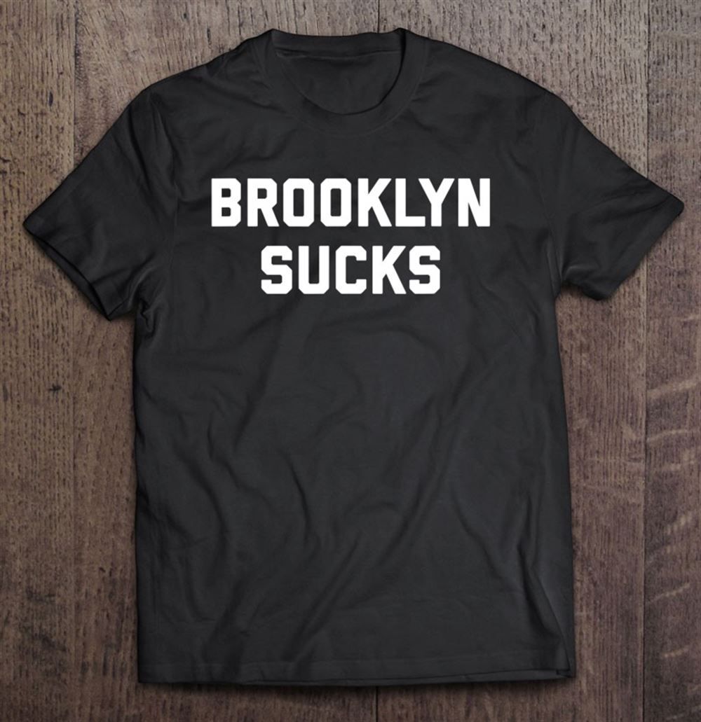 Awesome Brooklyn Sucks New York City Souvenir Gift 