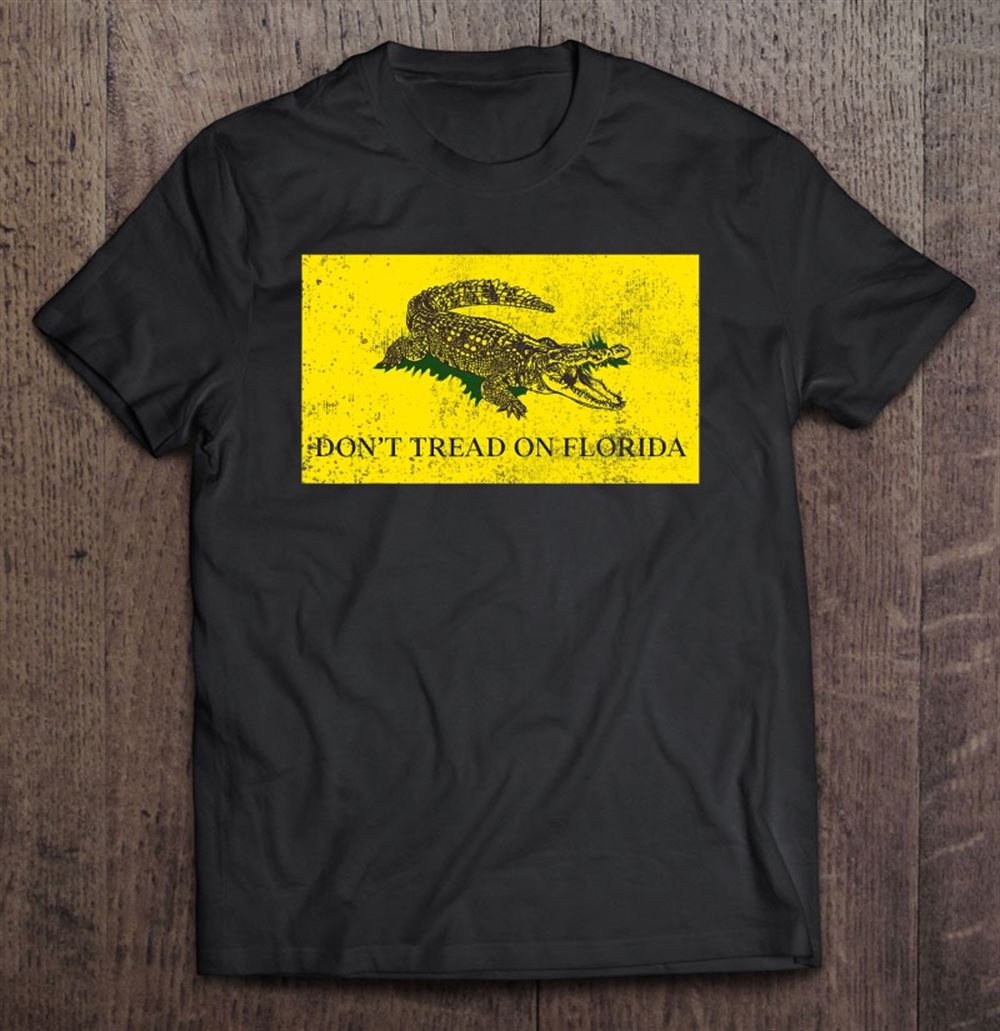 Amazing Dont Tread On Florida Governor 2022 Ron Desantis - Luxwoo.com