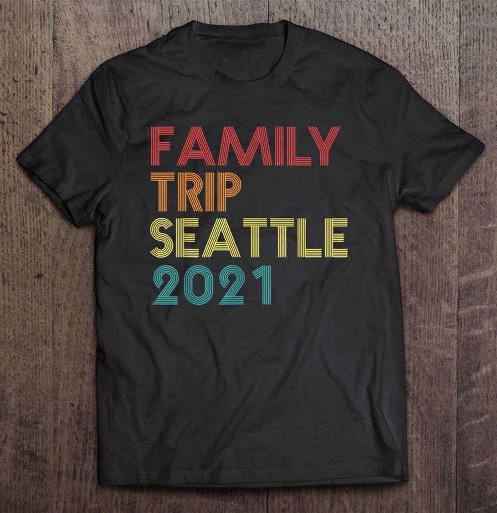 Awesome Family Trip 2021 Seattle Vacation Matching Vintage Retro 