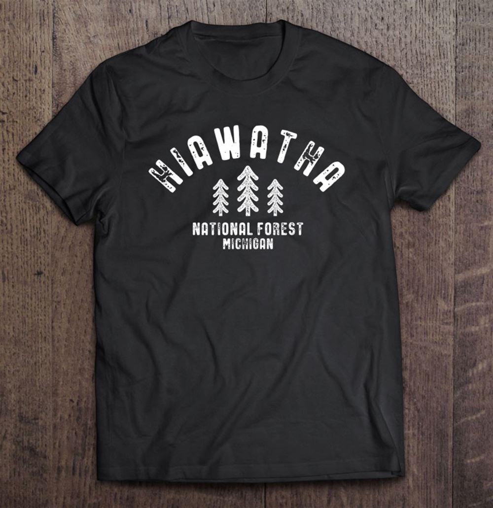 Limited Editon Hiawatha National Forest Michigan Lovers Gift 