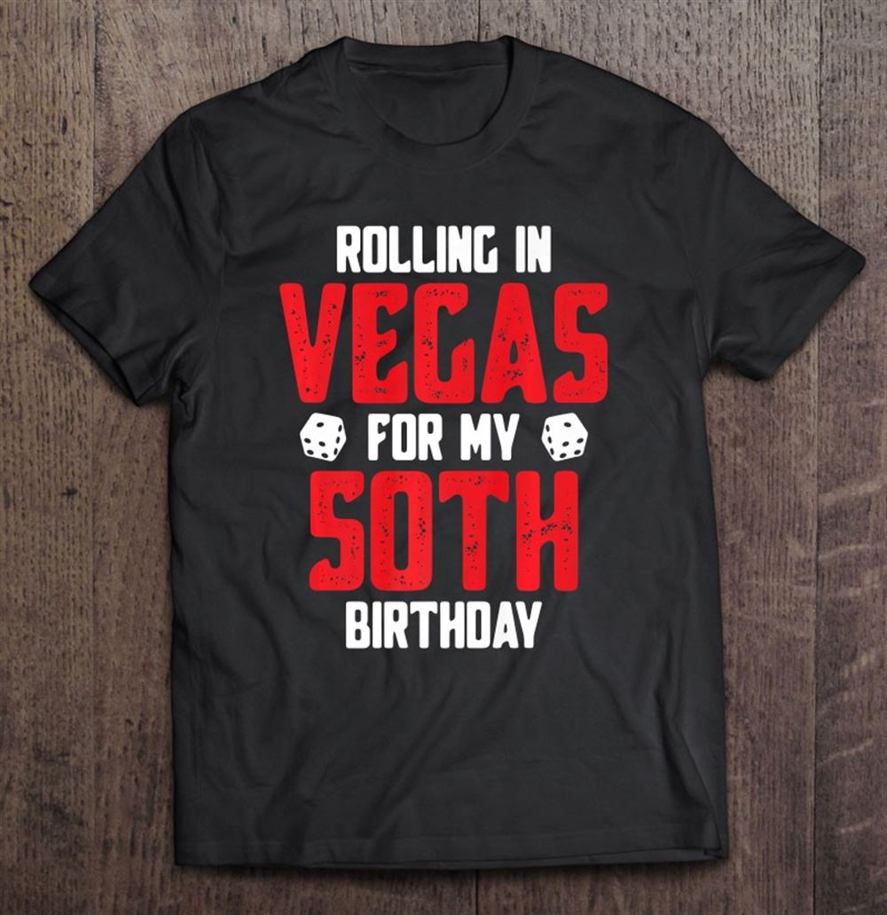 Attractive Rolling In Vegas For My 50th Birthday Funny Dice Gambling Premium 