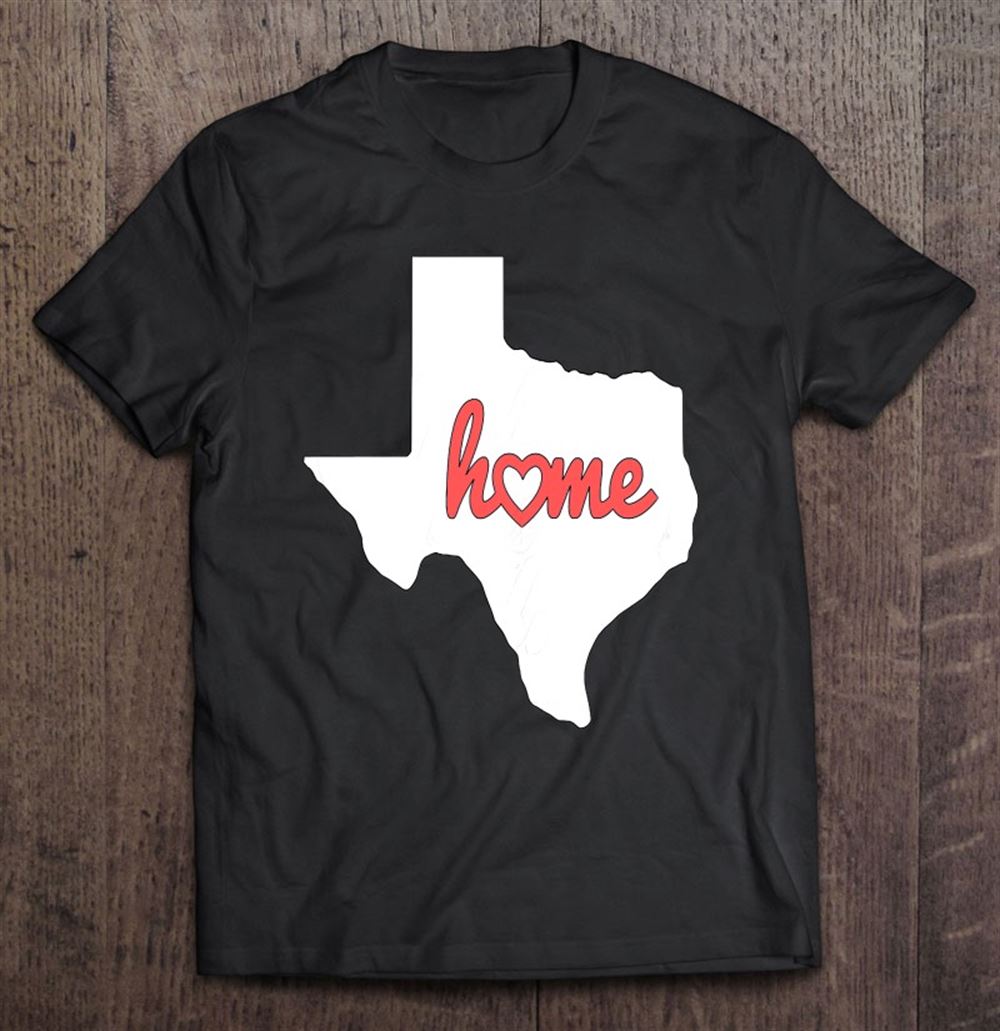 Best Texas Is My Home Usa State Pride 
