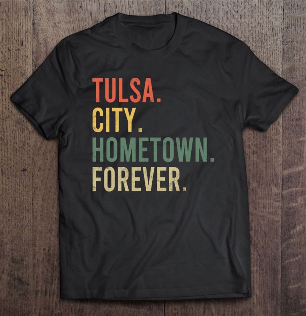 Special Tulsa City Hometown Forever Vintage Citizen Gift 