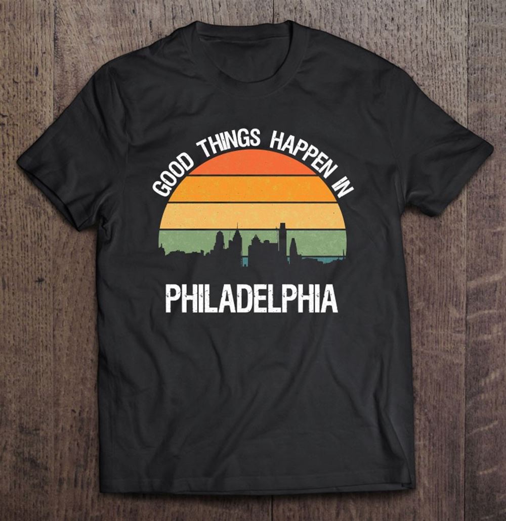 Best Vintage Sonne Good Things Happen In Philadelphia Essential 