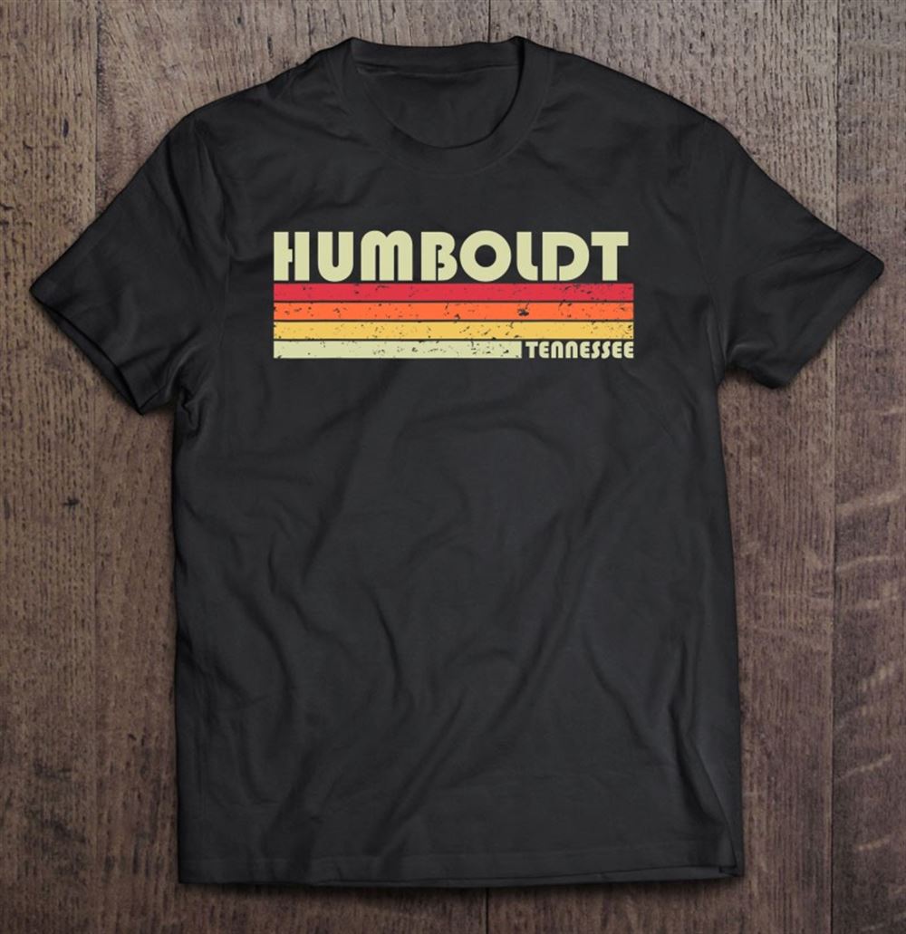 Awesome Humboldt Tn Tennessee Funny City Home Roots Gift Retro 80s 