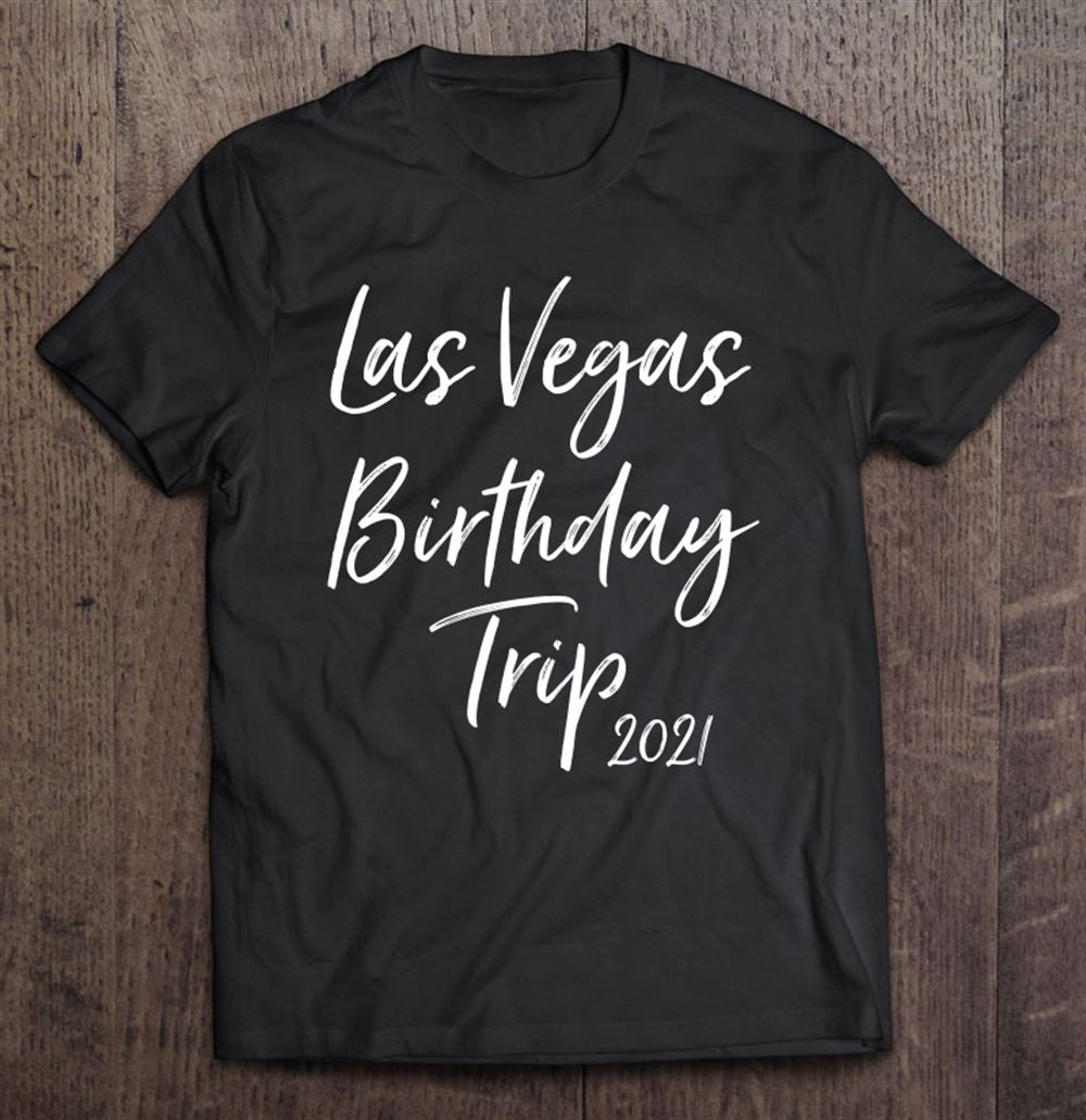 Great Las Vegas Birthday Trip 2021 Travel Keepsake Girls Trip 