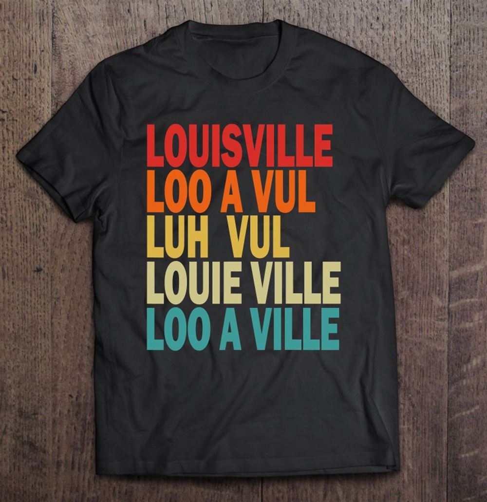 Great Louisville Kentucky Pronunciations City Lovers Gift 