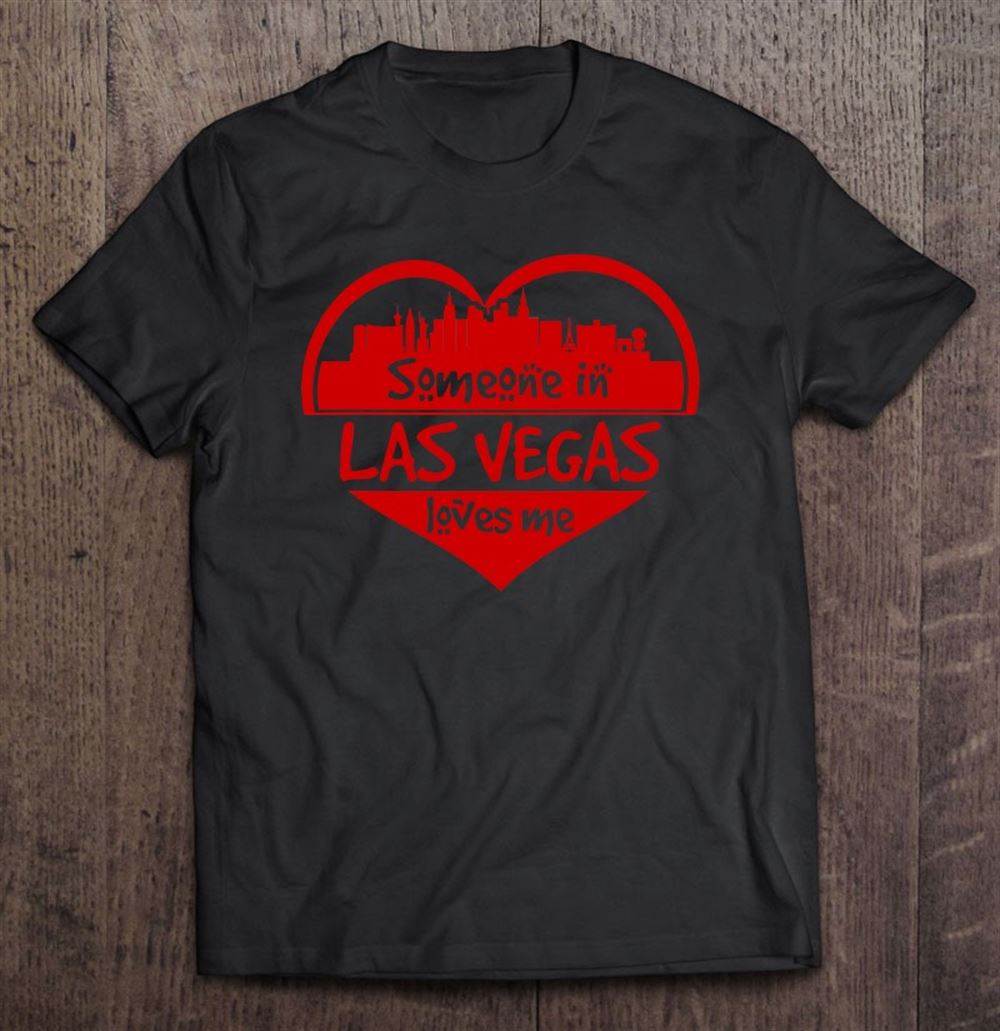 Awesome Someone In Las Vegas Loves Me Las Vegas Nv Skyline Heart 