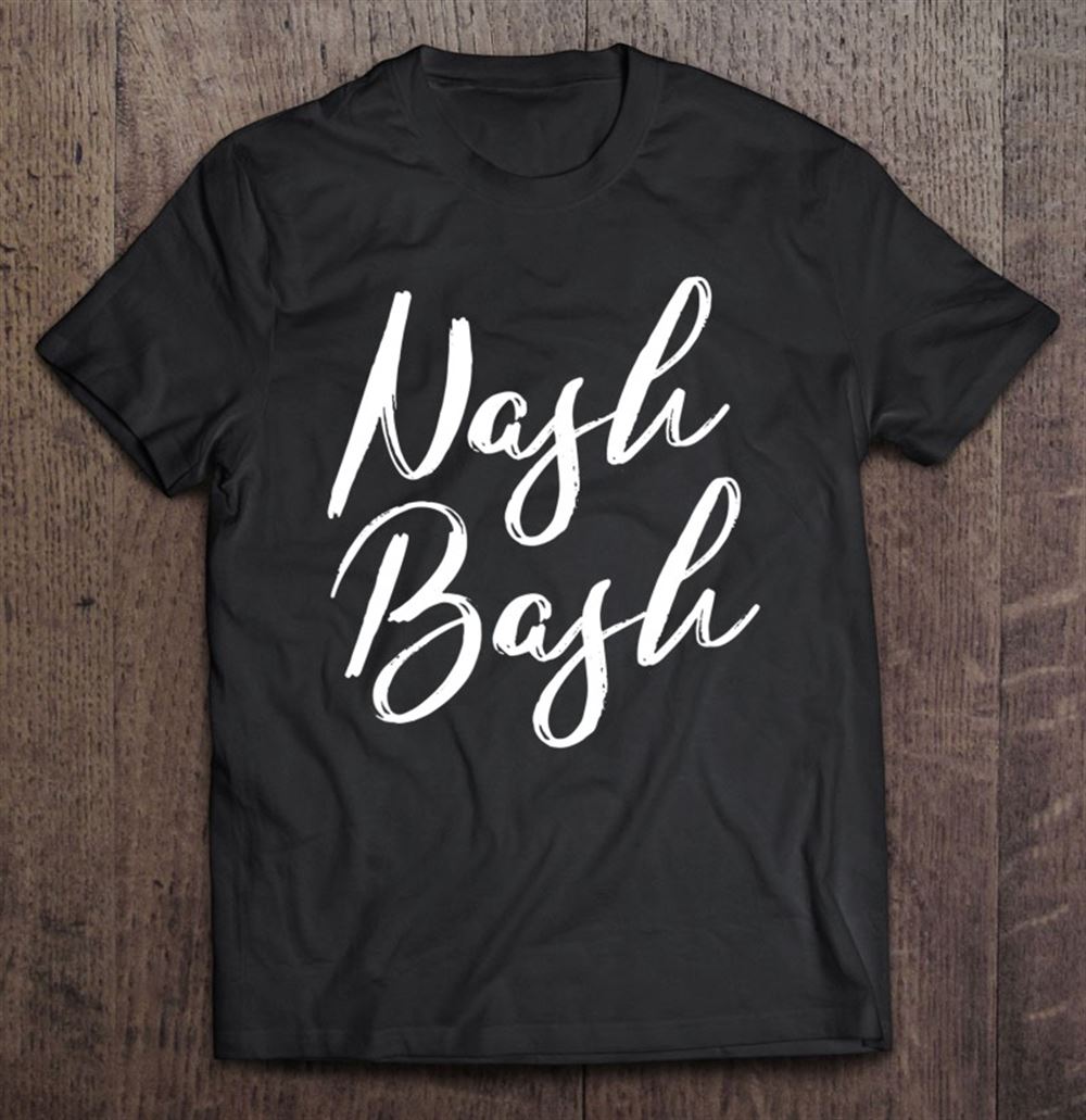 Interesting Womens Nash Bash Shirt Nashville Bachelorette Party Tee 