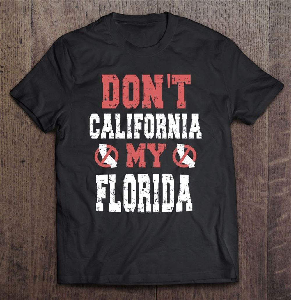 Attractive Dont California My Florida 