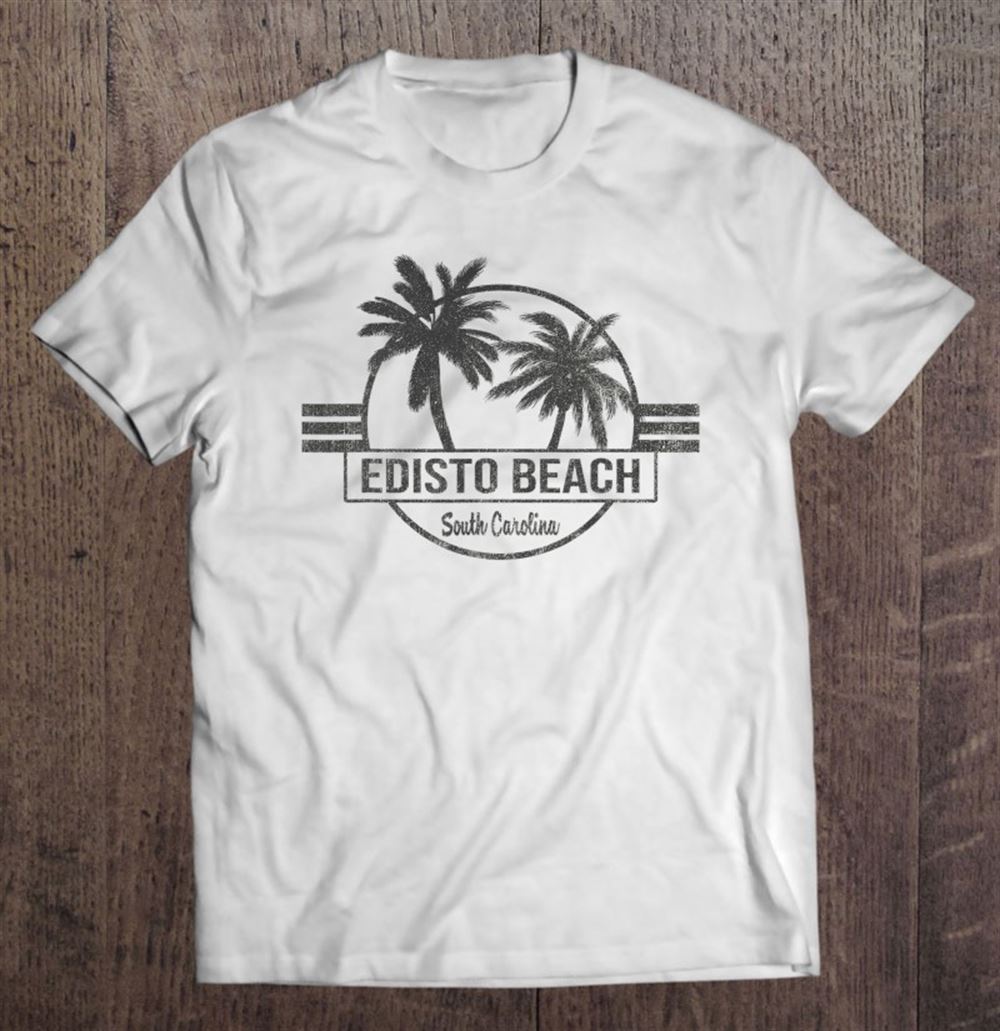 Special Edisto Beach South Carolina Shirt Vacation Gifts 