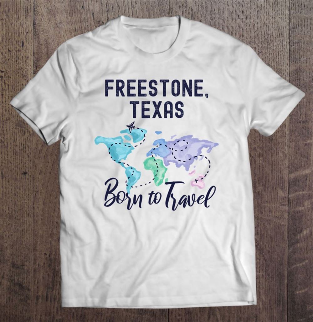 Gifts Freestone Texas Born To Travel World Explorer 