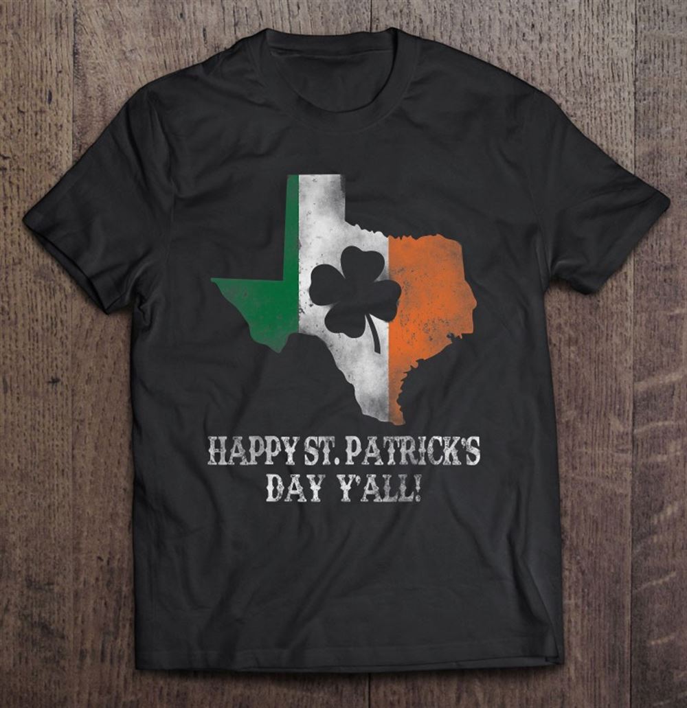 Great Happy St Patricks Day Yall Texas Irish Flag Clover 