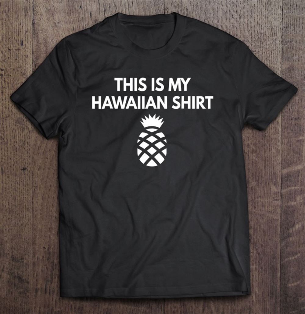 High Quality This Is My Hawaiian Funny Dad Joke Shirts 