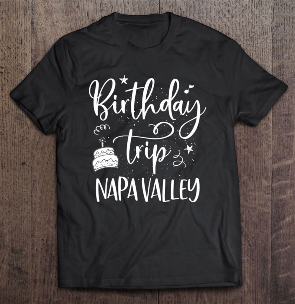 Happy Womens Napa Valley Birthday Trip Birthday Party Outfit Girls Trip V-neck 