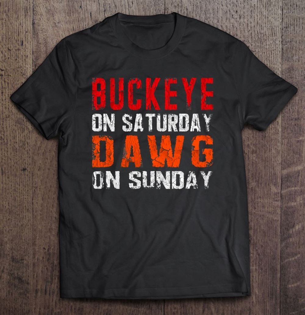 High Quality Buckeye On Saturday Dawg On Sunday Gift Cleveland Ohio 