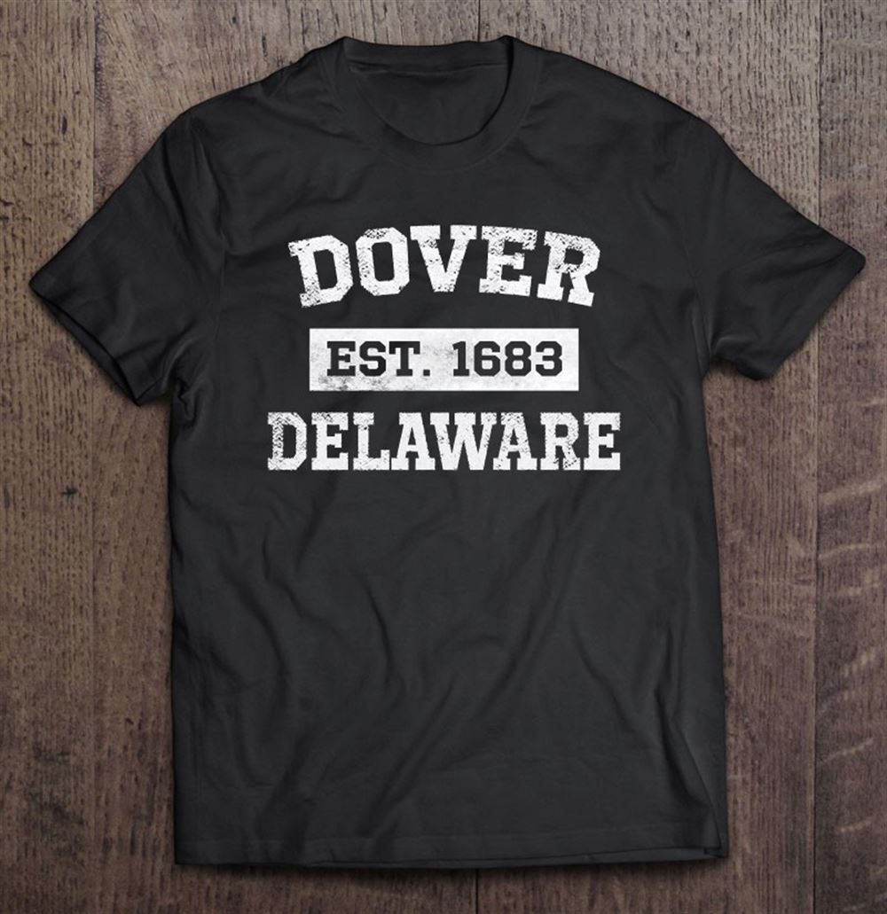 Happy Dover Delaware Est 1683 Distressed 