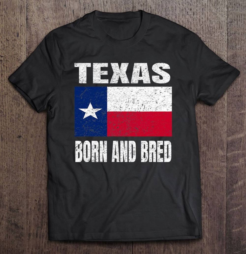 Happy Texas Born And Bred Vintage Texas Flag 