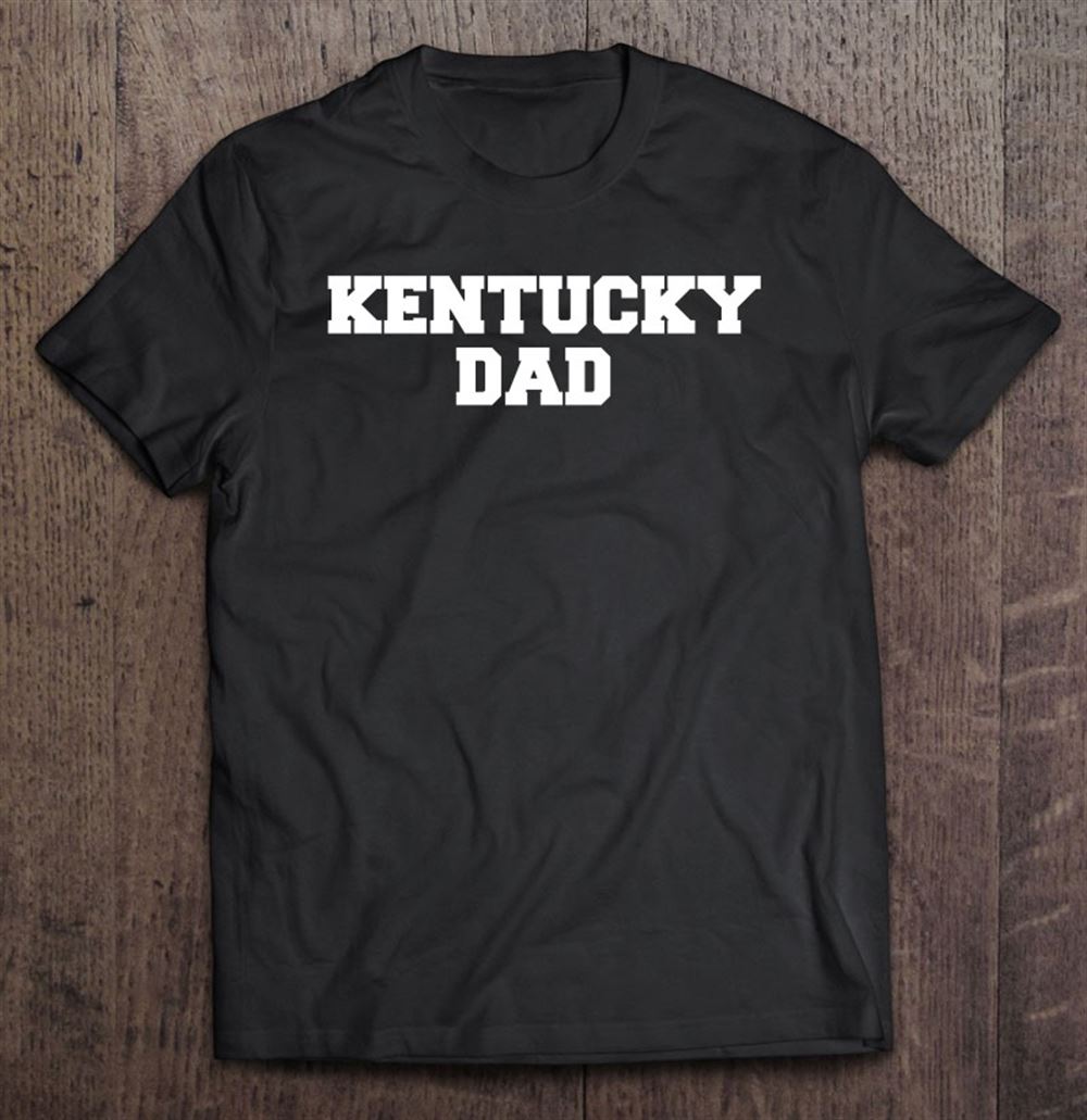 Interesting Kentucky Dad Basketball Lover And Supporter 
