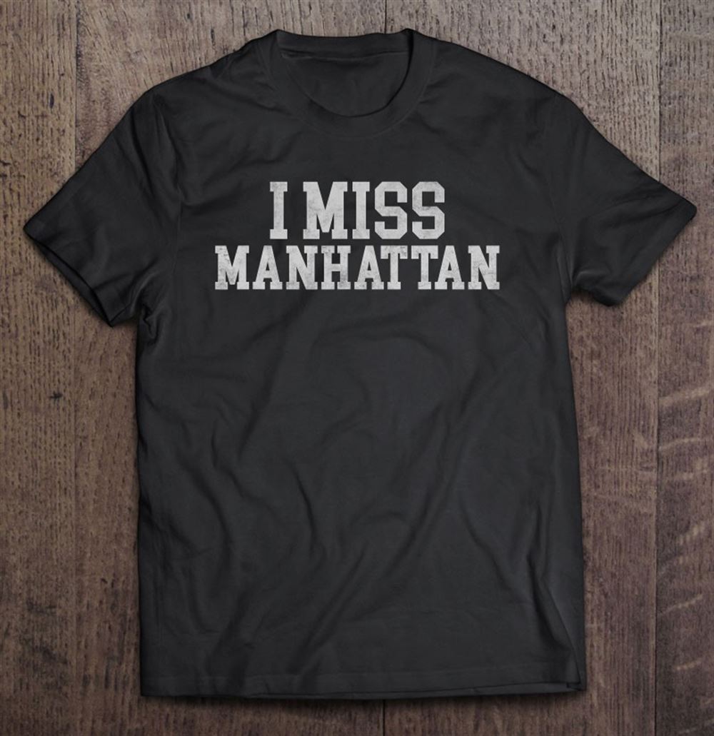 Attractive Manhattan Kansas Shirt I Miss Manhattan 