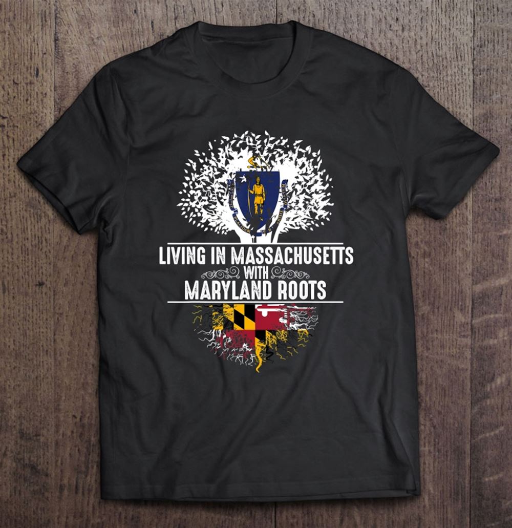 Best Massachusetts Home Maryland Roots State Tree Flag Shirt Gift 