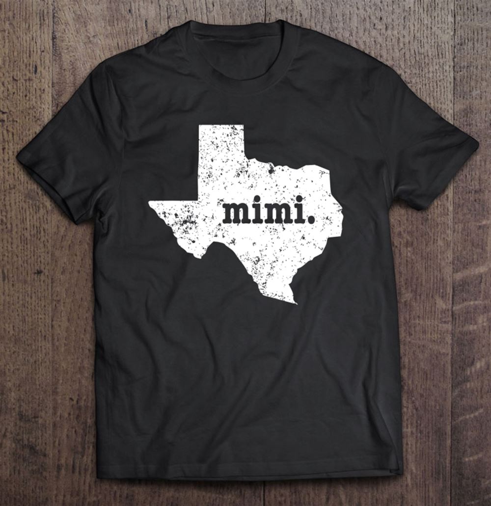 Attractive Mimi Shirt Texas Mimi S Grandma Shirt 