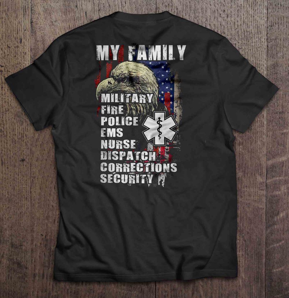 Special My Family Military Fire Police Ems Nurse Dispatch Corrections Security American Eagle Version 