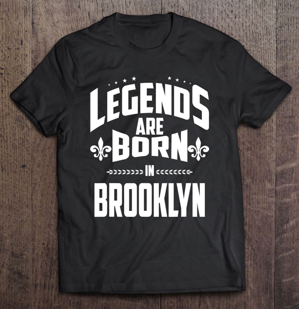 High Quality New York Legends Are Born In Brooklyn 