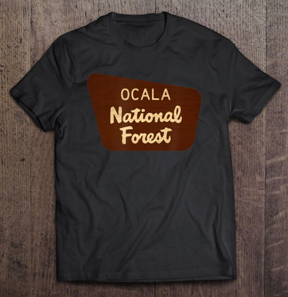 Attractive Ocala National Forest Florida Entrance Sign Shirt 