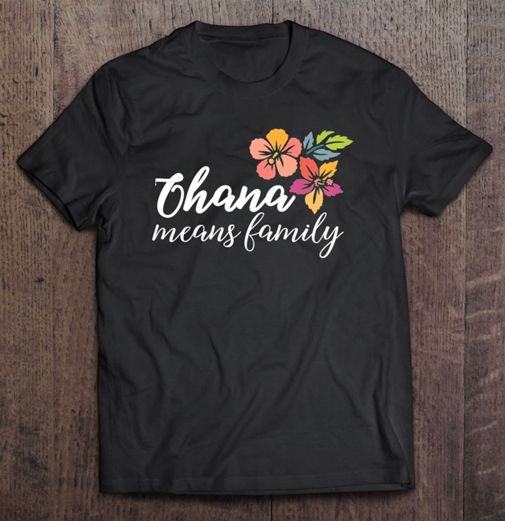 Happy Ohana Means Family Hawaiian Flowers Men Women Gift 