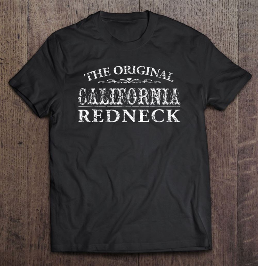 Promotions Redneck Humor Shirt California Trashy Redneck 