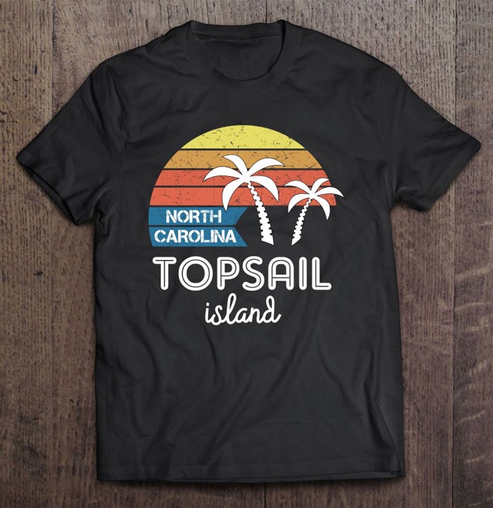 Special Topsail Island Souvenir For Vacationers And Natives 