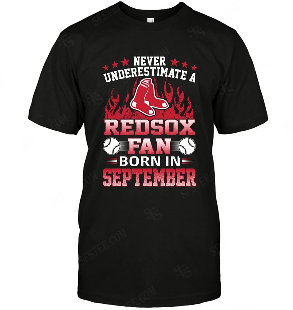 Promotions Mlb Boston Red Sox Never Underestimate Fan Born In September 1 