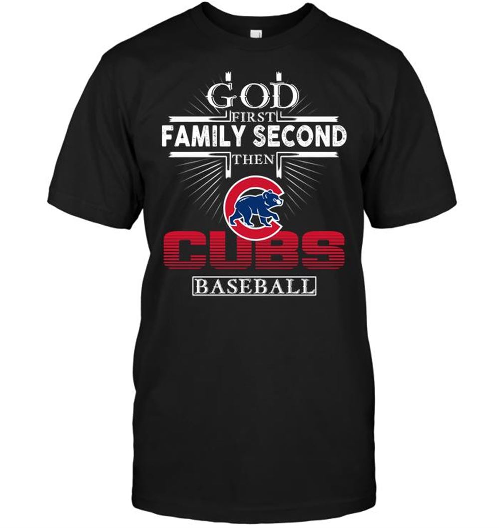 Awesome Mlb Chicago Cubs God First Family Second Then Cubs Baseball 