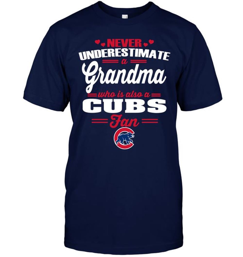 High Quality Mlb Chicago Cubs Never Underestimate A Grandma Who Is Also A Cubs Fan 