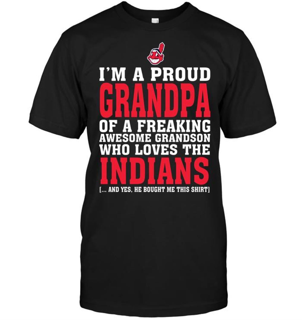 Attractive Mlb Cleveland Indians Im A Proud Grandpa Of A Freaking Awesome Grandson Who Loves The Indians 