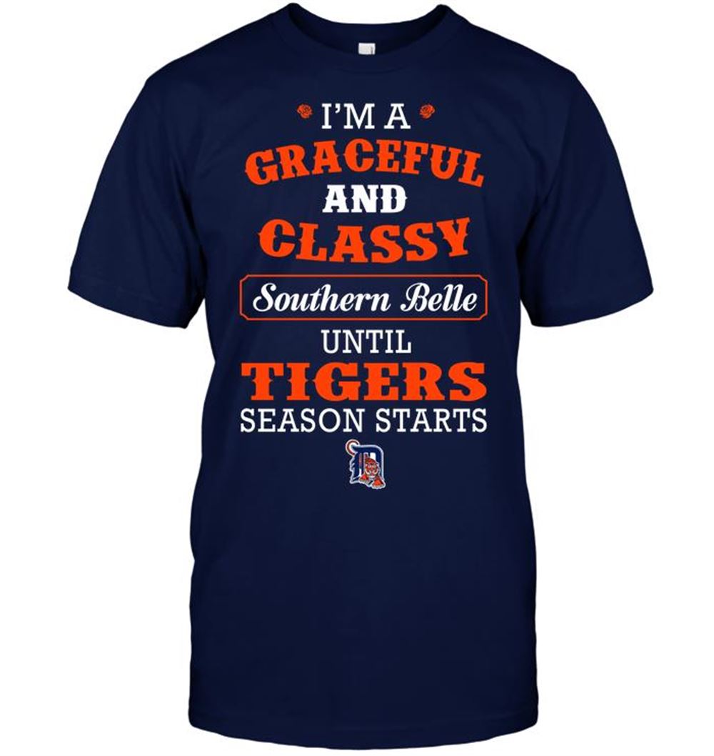 Amazing Mlb Detroit Tigers Im A Graceful And Classy Southern Belle Until Tigers Season Starts 