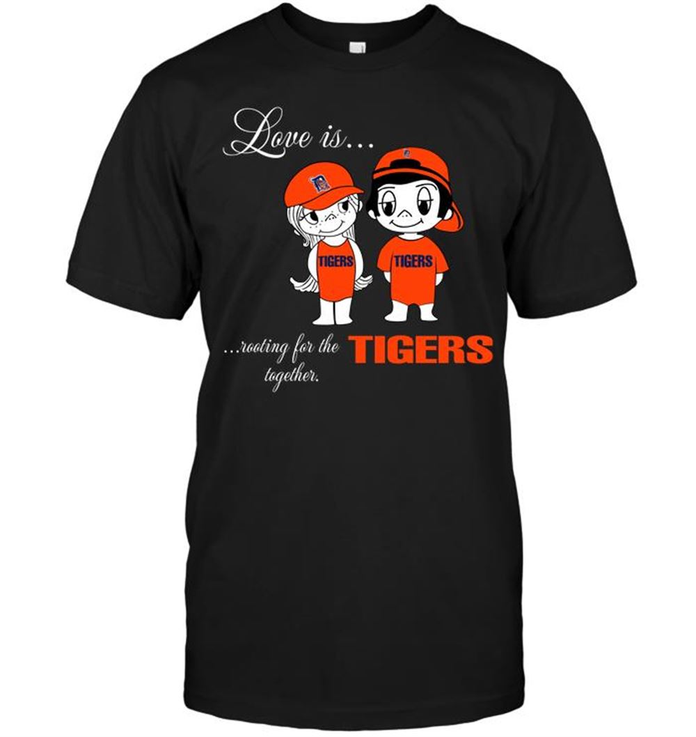 Awesome Mlb Detroit Tigers Love Is Rooting For The Tigers Together 