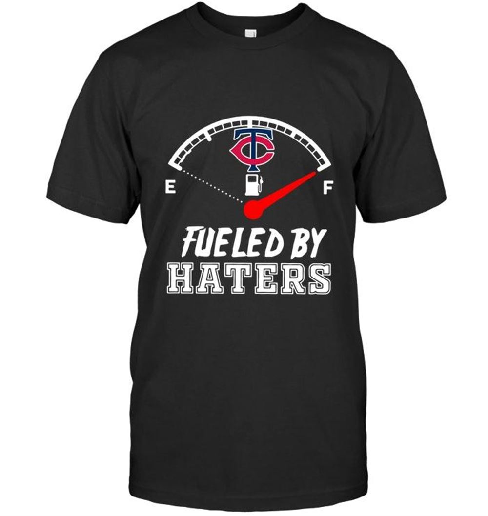 Amazing Mlb Minnesota Twins Fueled By Haters Shirt 