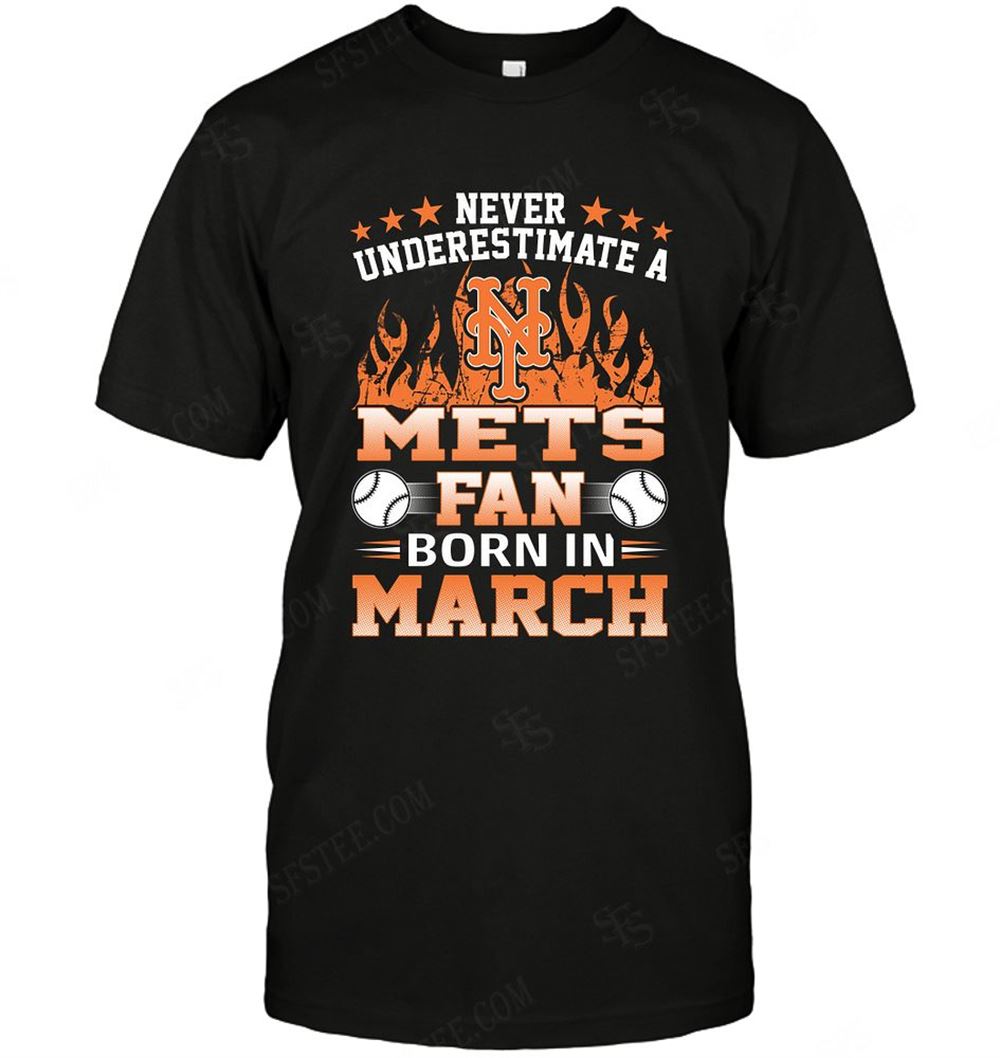 High Quality Mlb New York Mets Never Underestimate Fan Born In March 1 