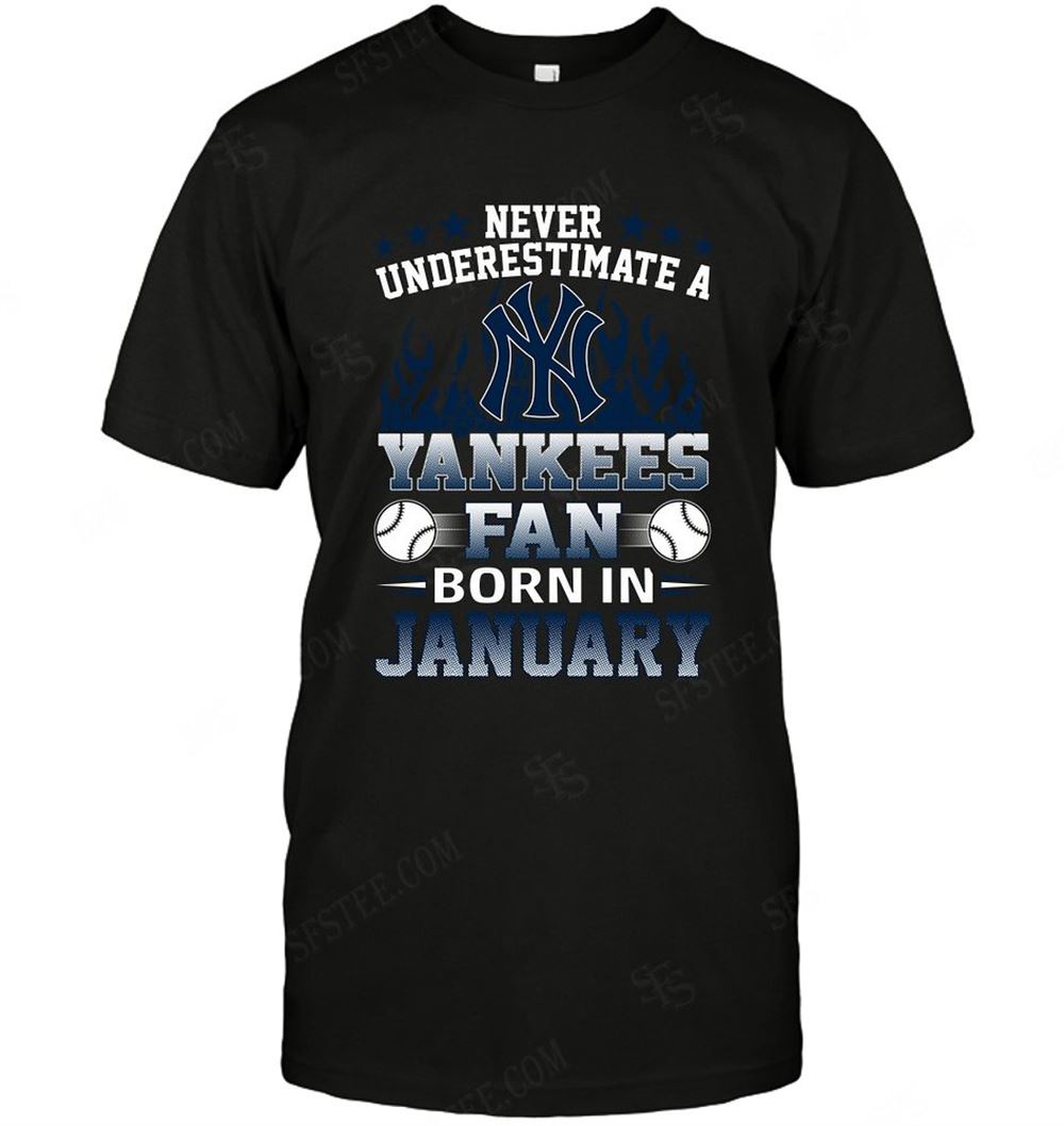 High Quality Mlb New York Yankees Never Underestimate Fan Born In January 1 