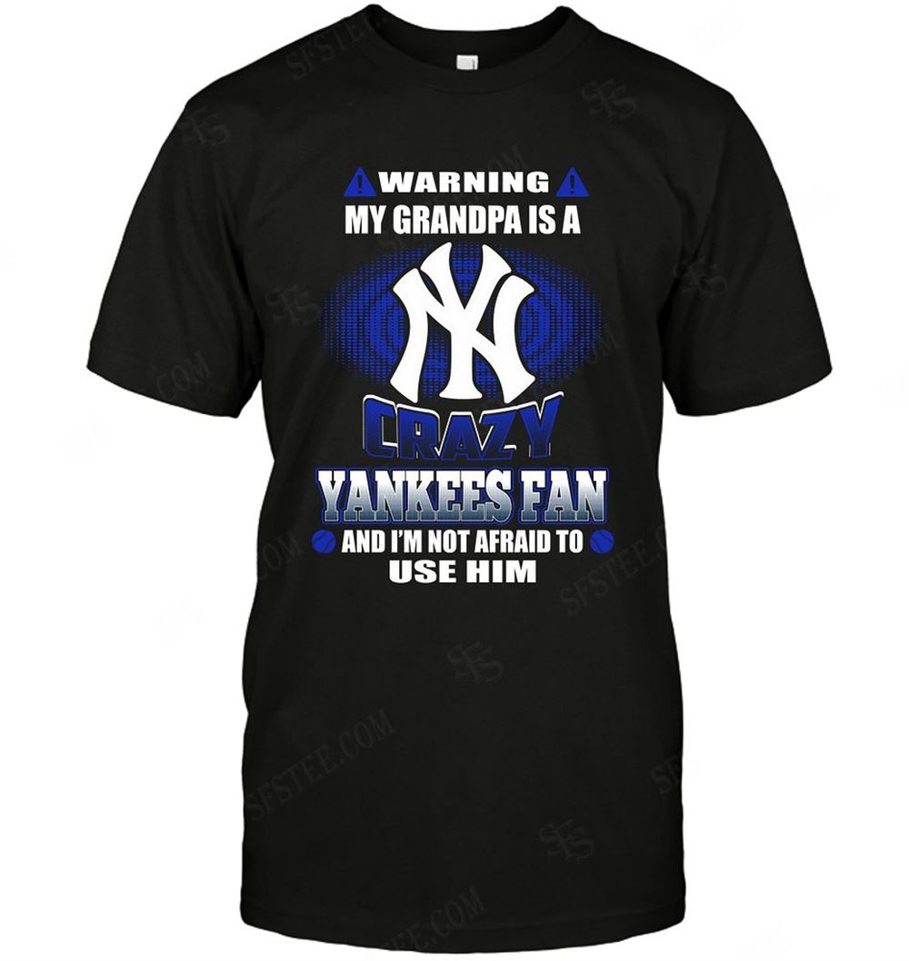 Promotions Mlb New York Yankees Warning My Grandpa Crazy Fan 