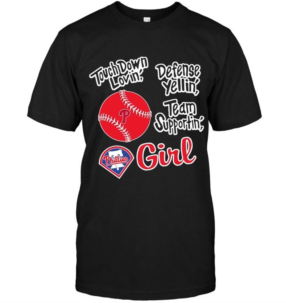 Best Mlb Philadelphia Phillies Touch Down Lovin Defense Yellin Team Supportin Philadelphia Phillies Girl Shirt 