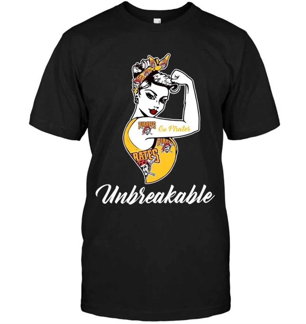 Interesting Mlb Pittsburgh Pirates Go Pittsburgh Pirates Unbreakable Girl Shirt 